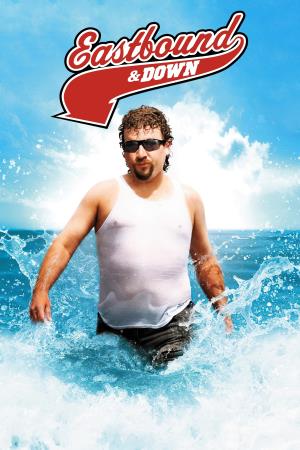Eastbound & Down's Poster