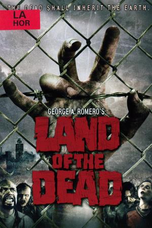 Land Of The Dead's Poster