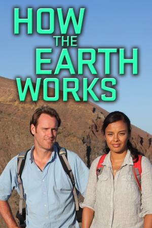 How The Earth Works's Poster