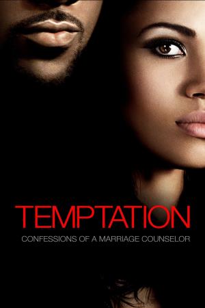Temptation: Confessions Of A Marriage Counselor's Poster