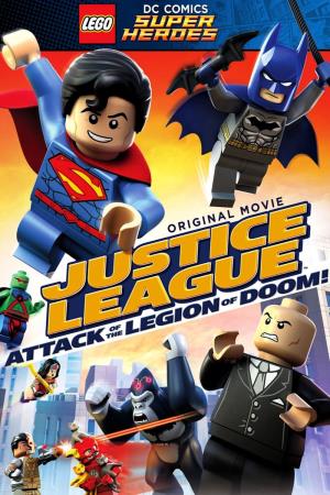 Lego DC Comics Super Heroes: Justice League Attack Of The Legion Of Doom!'s Poster