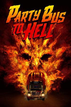 Bus Party To Hell's Poster