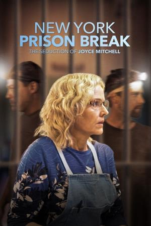 New York Prison Break: The Seduction Of Joyce Mitchell's Poster