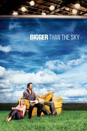 Bigger Than The Sky's Poster