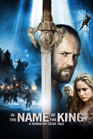 In The Name Of The King: A Dungeon Siege Tale's Poster