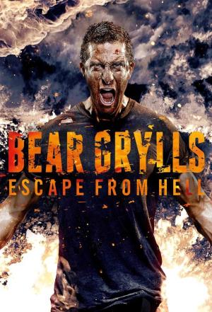 Bear Grylls: Escape From Hell's Poster