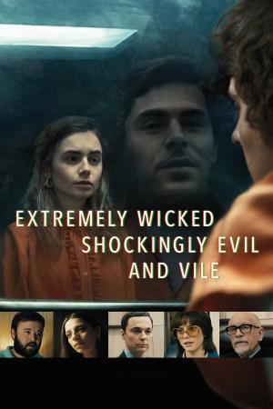 Extremely Wicked, Shockingly...'s Poster