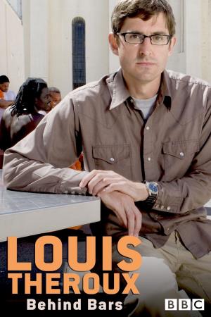 Louis Theroux: Behind Bars's Poster