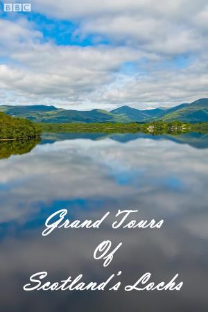 Grand Tours of Scotland's Lochs's Poster