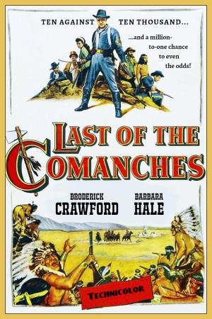 Last Of The Comanches's Poster