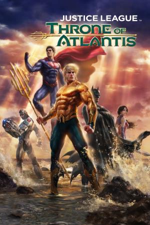 Justice League: Throne Of Atlantis's Poster
