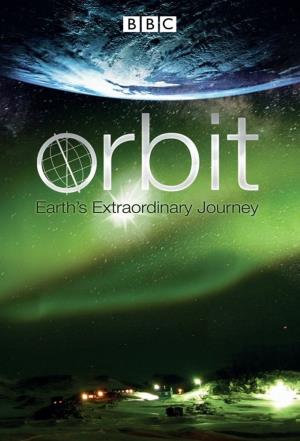 Orbit: Earth's Extraordinary Journey's Poster