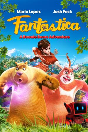 Fantastica: A Boonie Bears...'s Poster
