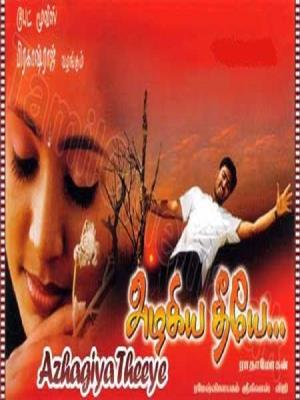 Azhagiya Theeye's Poster