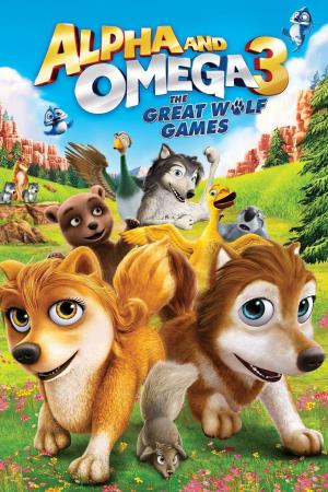 Alpha & Omega: The Great Wolf's Poster