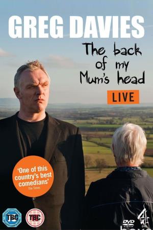 Greg Davies: Back Of My Mum's Head's Poster