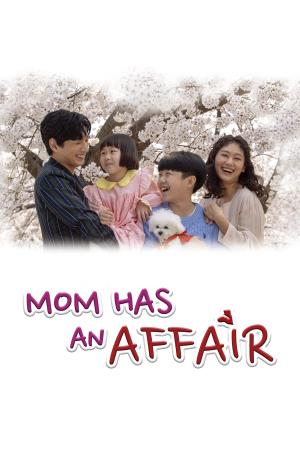 MY MOTHER IS HAVING AN AFFAIR's Poster