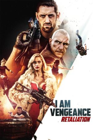 I Am Vengeance: Retaliation's Poster