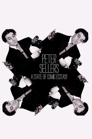 Peter Sellers: A State of Comic Ecstasy's Poster