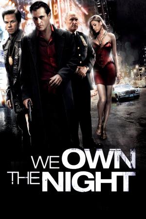 We Own the Night's Poster