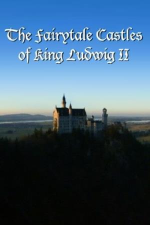 The Fairytale Castles of King...'s Poster