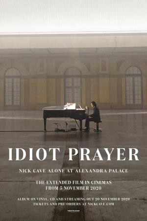 Idiot Prayer - Nick Cave Alone at Alexandra Palace's Poster