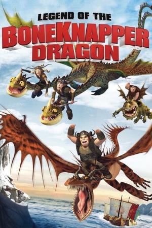 Legend of the Boneknapper Dragon's Poster