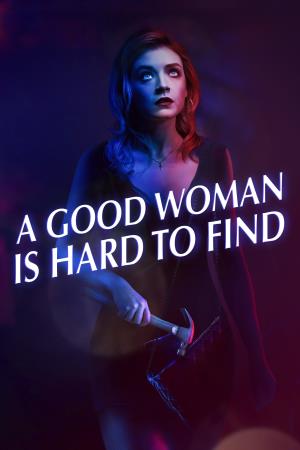 A Good Woman Is Hard To Find's Poster