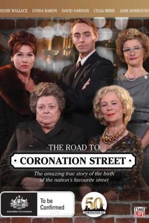 The Road to Coronation Street's Poster