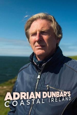 Adrian Dunbar's Coastal Ireland's Poster