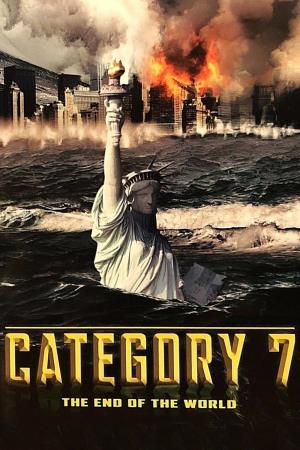 Category 7: The End Of The World's Poster