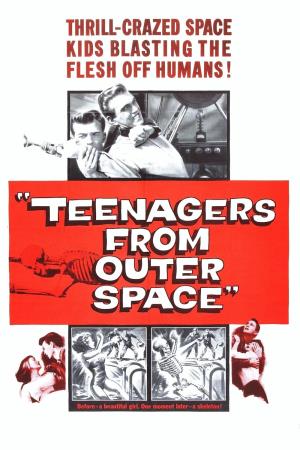 Teenagers from Outer Space's Poster