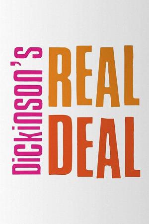 Dickinson's Real Deal's Poster