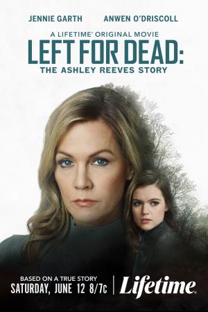 Left For Dead: The Ashley Reeves Story's Poster