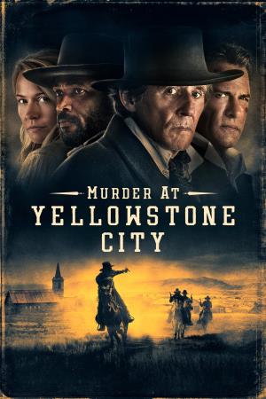 Murder At Yellowstone City's Poster