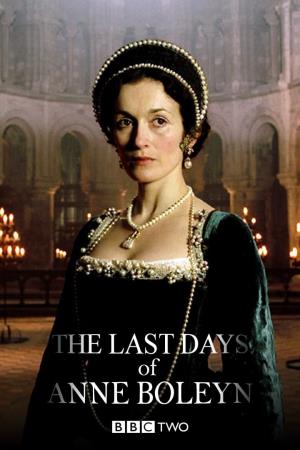 The Last Days of Anne Boleyn's Poster