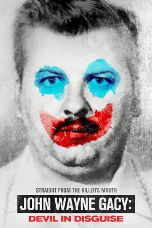 John Wayne Gacy: Devil In Disguise's Poster