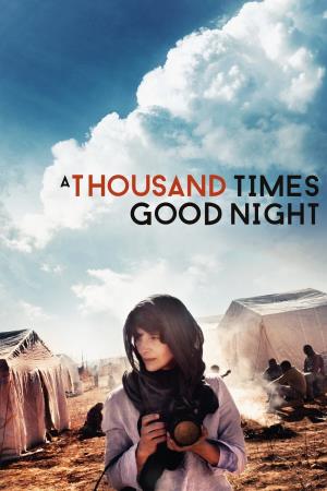 A Thousand Times Good Night's Poster