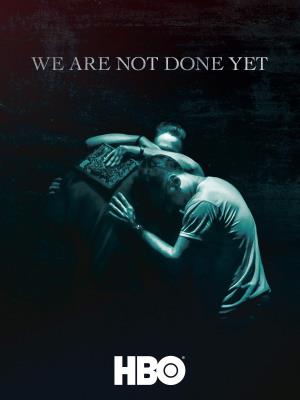 We Are Not Done Yet's Poster