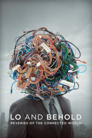 Lo and Behold - Internet: il futuro e' oggi's Poster