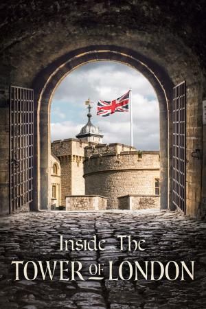 Inside the Tower of London's Poster