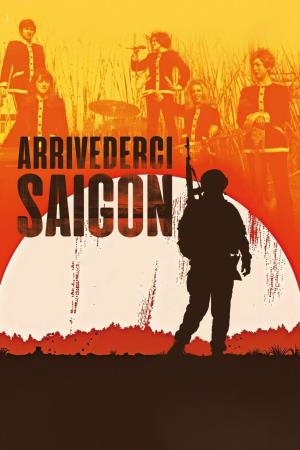 Arrivederci Saigon's Poster