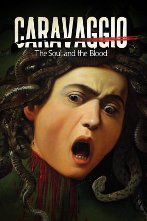 Caravaggio l'anima e il sangue's Poster