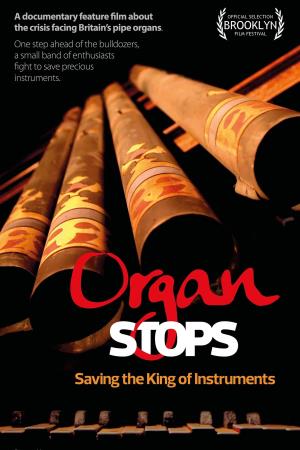 Organ Stops: Saving the King of Instruments's Poster