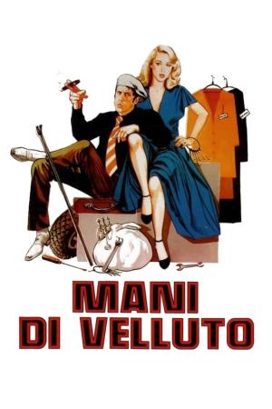 Mani di velluto's Poster