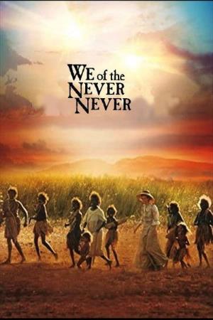 We of the Never Never's Poster
