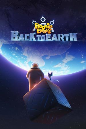 Boonie Bears: Back To Earth's Poster