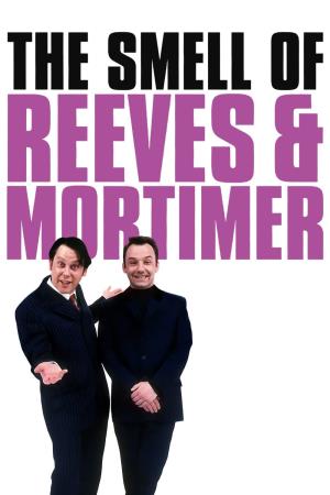 The Smell of Reeves and Mortimer's Poster