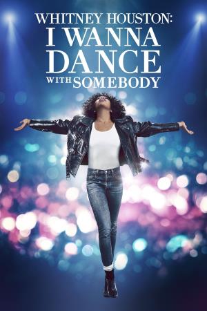 Whitney Houston: I Wanna Dance With Somebody's Poster