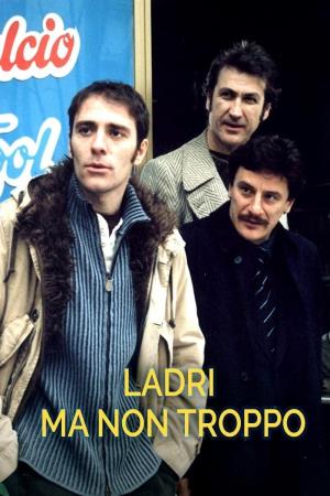 Ladri ma non troppo's Poster